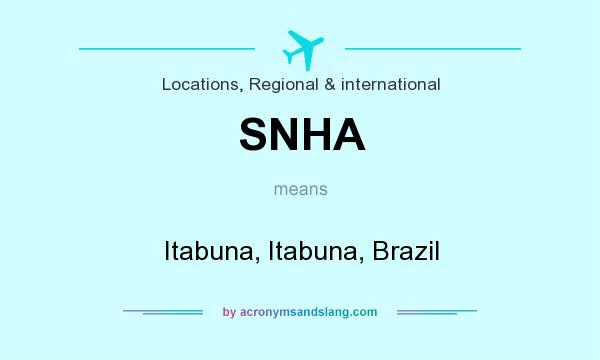 What does SNHA mean? It stands for Itabuna, Itabuna, Brazil