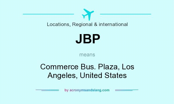 What does JBP mean? It stands for Commerce Bus. Plaza, Los Angeles, United States