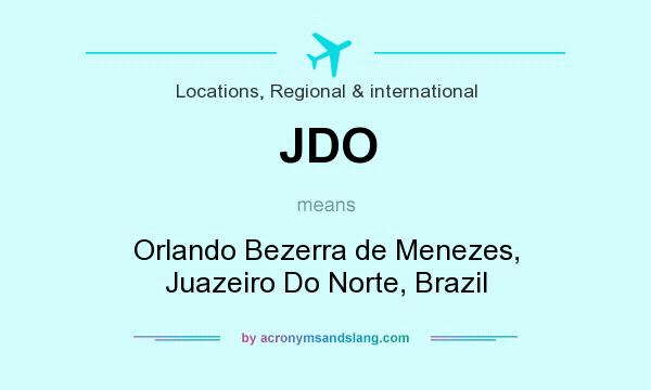 What does JDO mean? It stands for Orlando Bezerra de Menezes, Juazeiro Do Norte, Brazil