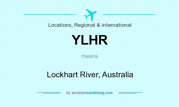 What does YLHR mean? It stands for Lockhart River, Australia