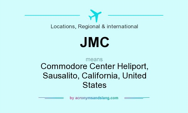 What does JMC mean? It stands for Commodore Center Heliport, Sausalito, California, United States