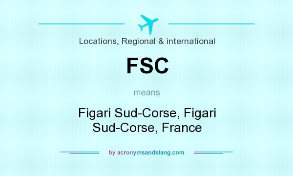 What does FSC mean? It stands for Figari Sud-Corse, Figari Sud-Corse, France