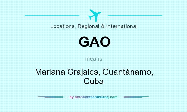 What does GAO mean? It stands for Mariana Grajales, Guantánamo, Cuba