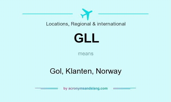 What does GLL mean? It stands for Gol, Klanten, Norway