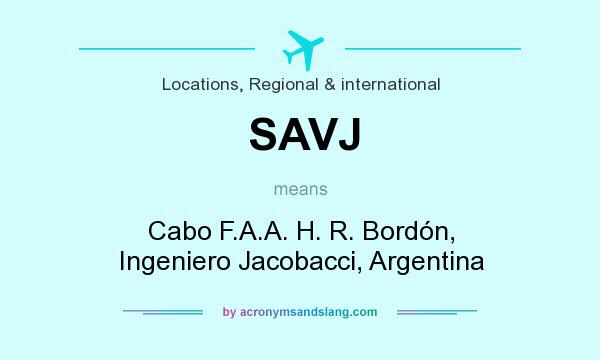 What does SAVJ mean? It stands for Cabo F.A.A. H. R. Bordón, Ingeniero Jacobacci, Argentina
