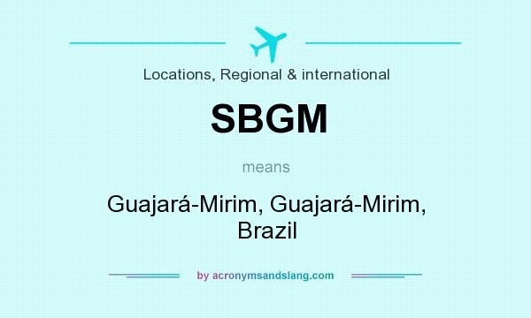 What does SBGM mean? It stands for Guajará-Mirim, Guajará-Mirim, Brazil