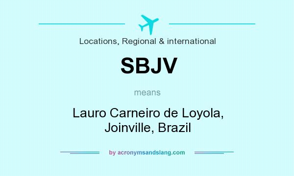 What does SBJV mean? It stands for Lauro Carneiro de Loyola, Joinville, Brazil