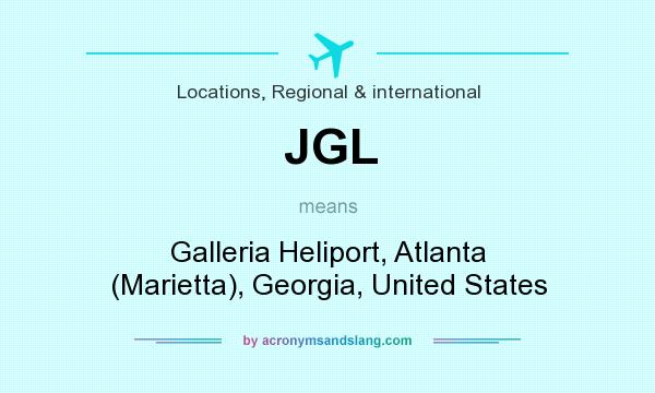 What does JGL mean? It stands for Galleria Heliport, Atlanta (Marietta), Georgia, United States