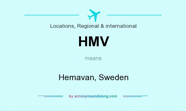 What does HMV mean? It stands for Hemavan, Sweden