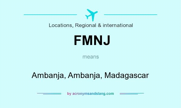 What does FMNJ mean? It stands for Ambanja, Ambanja, Madagascar