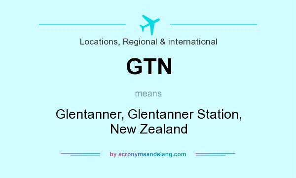 What does GTN mean? It stands for Glentanner, Glentanner Station, New Zealand