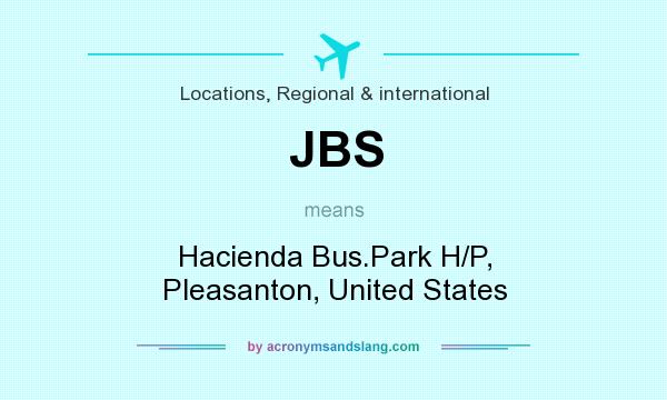 What does JBS mean? It stands for Hacienda Bus.Park H/P, Pleasanton, United States