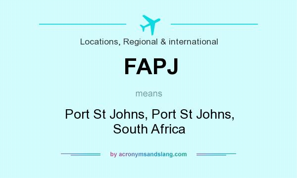 What does FAPJ mean? It stands for Port St Johns, Port St Johns, South Africa