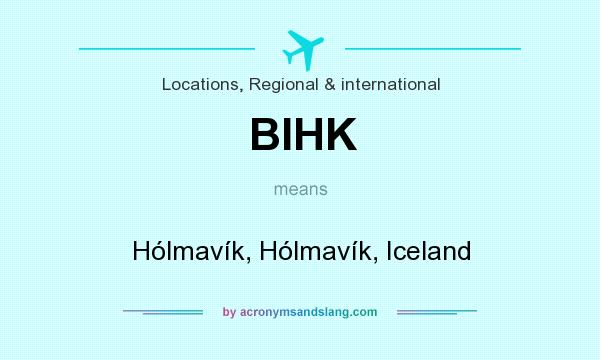 What does BIHK mean? It stands for Hólmavík, Hólmavík, Iceland