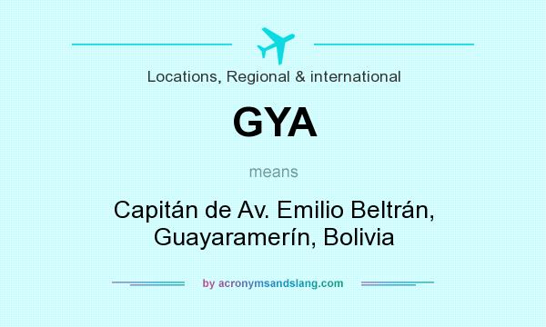 What does GYA mean? It stands for Capitán de Av. Emilio Beltrán, Guayaramerín, Bolivia