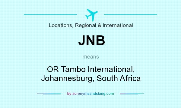 What does JNB mean? It stands for OR Tambo International, Johannesburg, South Africa