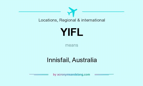 What does YIFL mean? It stands for Innisfail, Australia