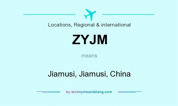 What does ZYJM mean? It stands for Jiamusi, Jiamusi, China