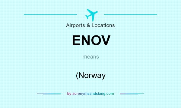 What does ENOV mean? It stands for (Norway