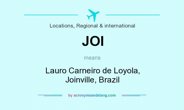 What does JOI mean? It stands for Lauro Carneiro de Loyola, Joinville, Brazil
