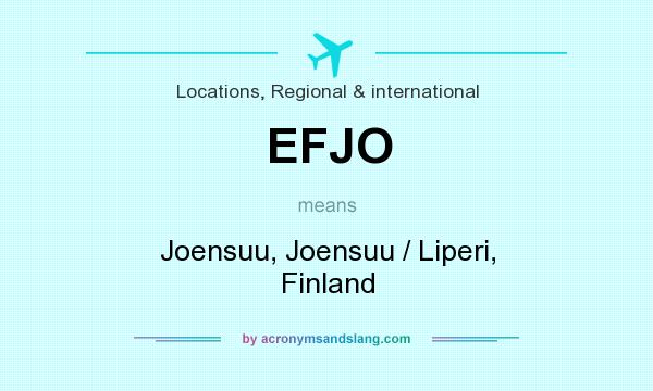 What does EFJO mean? It stands for Joensuu, Joensuu / Liperi, Finland