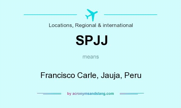 What does SPJJ mean? It stands for Francisco Carle, Jauja, Peru