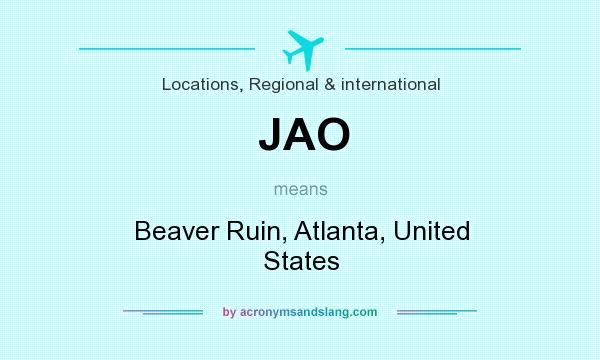 What does JAO mean? It stands for Beaver Ruin, Atlanta, United States