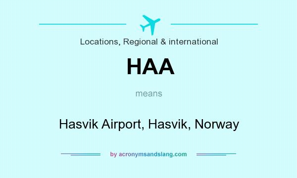 What does HAA mean? It stands for Hasvik Airport, Hasvik, Norway
