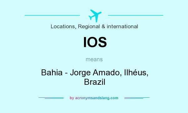 What does IOS mean? It stands for Bahia - Jorge Amado, Ilhéus, Brazil