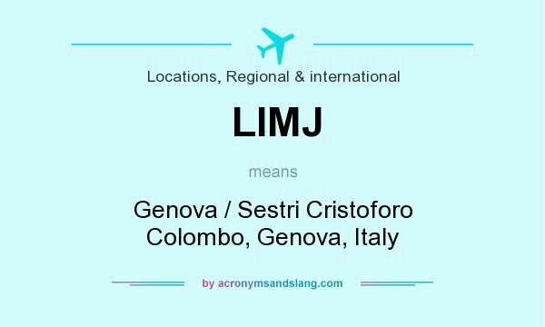 What does LIMJ mean? It stands for Genova / Sestri Cristoforo Colombo, Genova, Italy