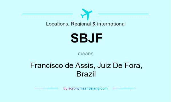 What does SBJF mean? It stands for Francisco de Assis, Juiz De Fora, Brazil