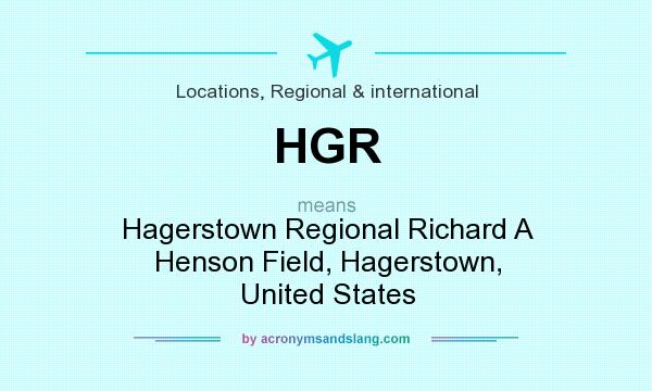 What does HGR mean? It stands for Hagerstown Regional Richard A Henson Field, Hagerstown, United States