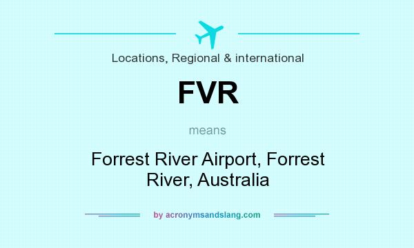 What does FVR mean? It stands for Forrest River Airport, Forrest River, Australia