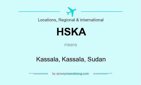 What does HSKA mean? It stands for Kassala, Kassala, Sudan