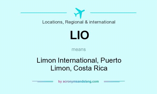 What does LIO mean? It stands for Limon International, Puerto Limon, Costa Rica