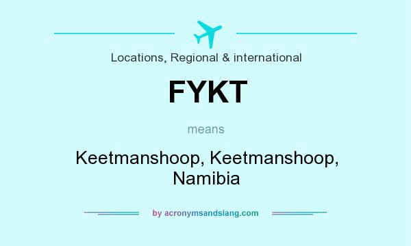 What does FYKT mean? It stands for Keetmanshoop, Keetmanshoop, Namibia