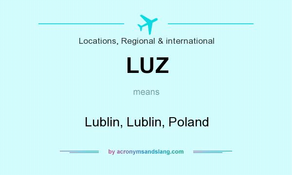 What does LUZ mean? It stands for Lublin, Lublin, Poland