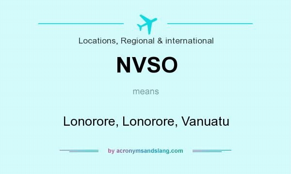 What does NVSO mean? It stands for Lonorore, Lonorore, Vanuatu