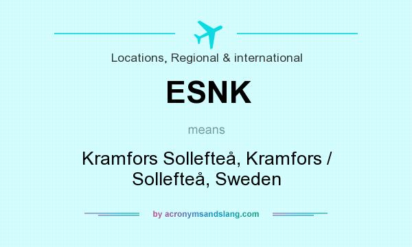 What does ESNK mean? It stands for Kramfors Sollefteå, Kramfors / Sollefteå, Sweden