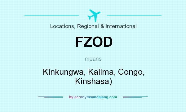 What does FZOD mean? It stands for Kinkungwa, Kalima, Congo, Kinshasa)