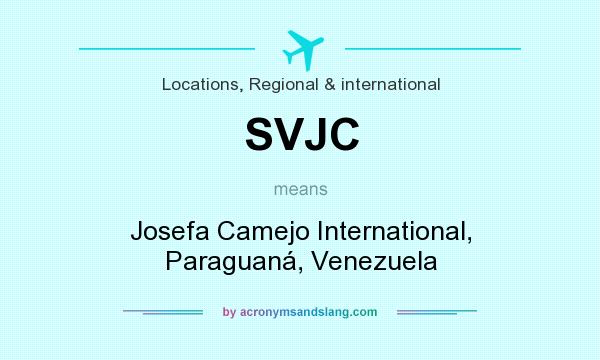 What does SVJC mean? It stands for Josefa Camejo International, Paraguaná, Venezuela
