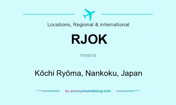 What does RJOK mean? It stands for Kōchi Ryōma, Nankoku, Japan