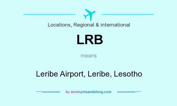 What does LRB mean? It stands for Leribe Airport, Leribe, Lesotho