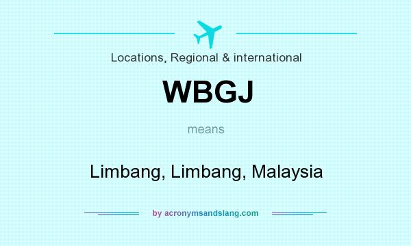 What does WBGJ mean? It stands for Limbang, Limbang, Malaysia