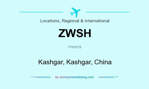 What does ZWSH mean? It stands for Kashgar, Kashgar, China