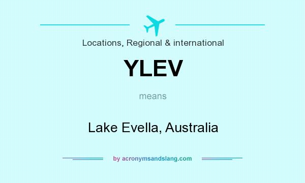What does YLEV mean? It stands for Lake Evella, Australia