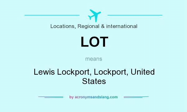 What does LOT mean? It stands for Lewis Lockport, Lockport, United States