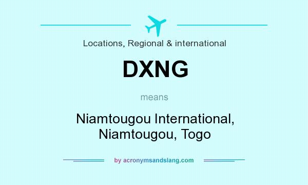 What does DXNG mean? It stands for Niamtougou International, Niamtougou, Togo
