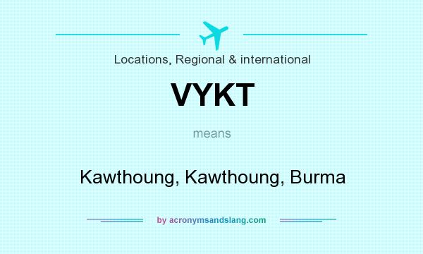 What does VYKT mean? It stands for Kawthoung, Kawthoung, Burma