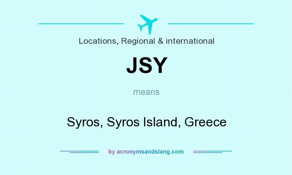 What does JSY mean? It stands for Syros, Syros Island, Greece